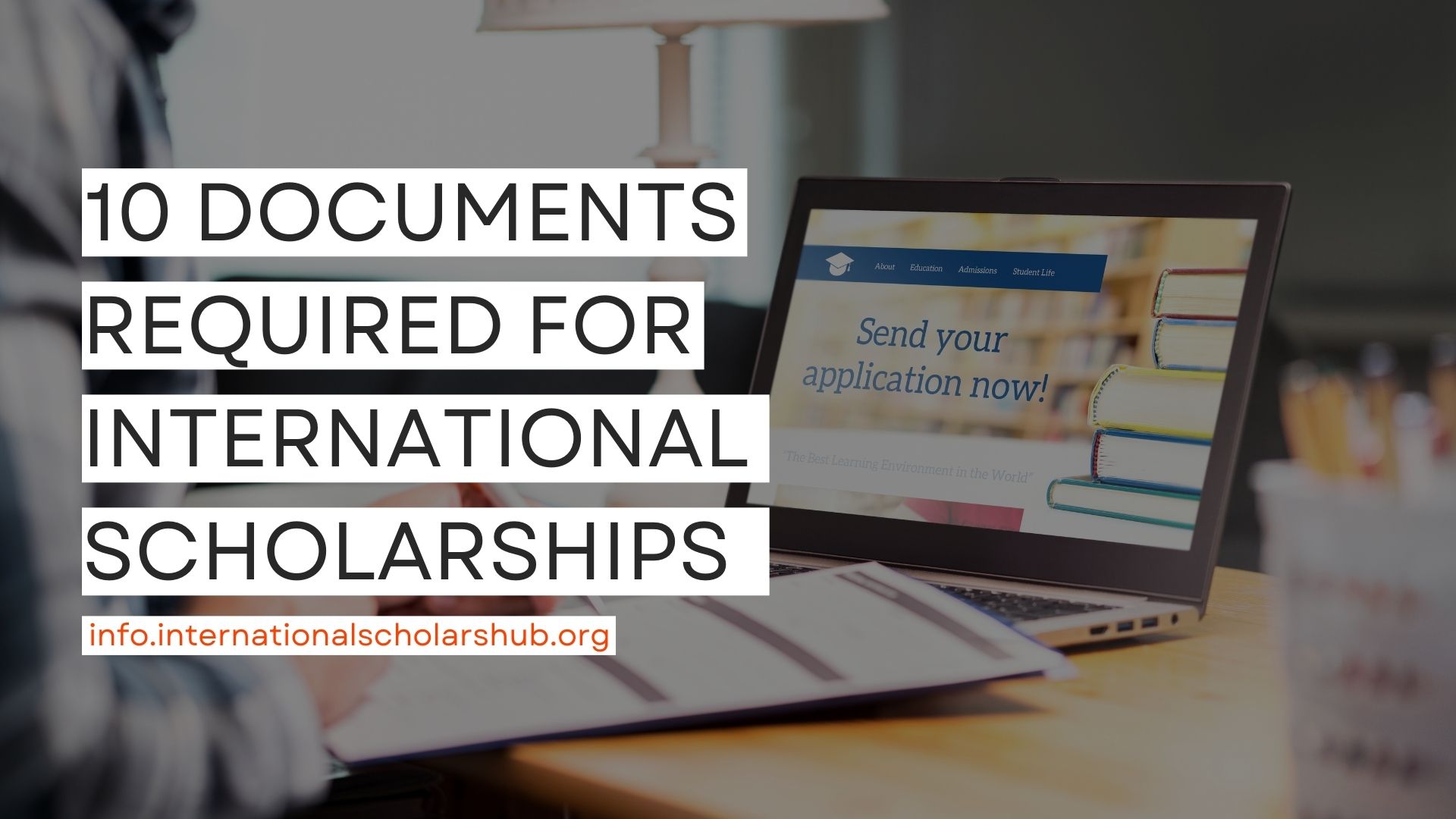 10 Essential Documents for International Scholarship Success: Boost Your Chances with These Must-Haves 1 10 Essential Documents for International Scholarship Success